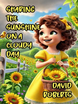 cover image of Sharing the Sunshine on a Cloudy Day